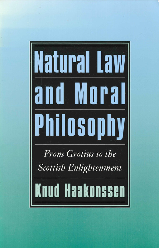 Natural law and moral philosophy : from Grotius to the Scottish enlightenment