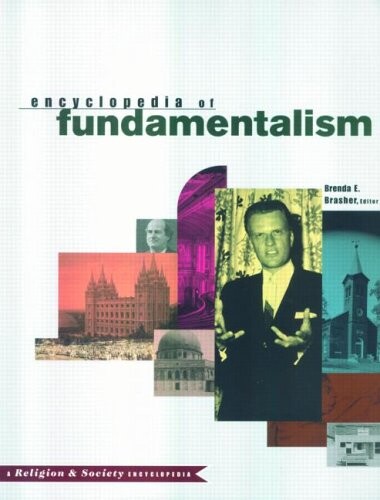 Encyclopedia of Fundamentalism (Religion and Society)