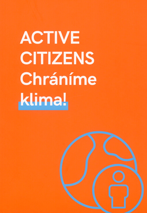 Active citizens : chráníme klima! : metodika pro 2. stupeň ZŠ a SŠ