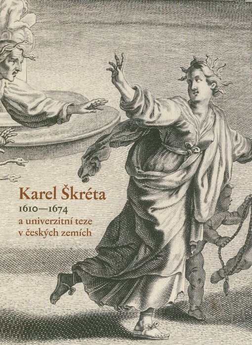 Karel Škréta 1610-1674 a univerzitní teze v českých zemích