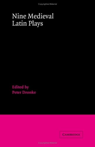 Nine Medieval Latin Plays (Cambridge Medieval Classics)