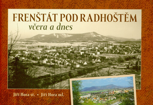 Frenštát pod Radhoštěm včera a dnes