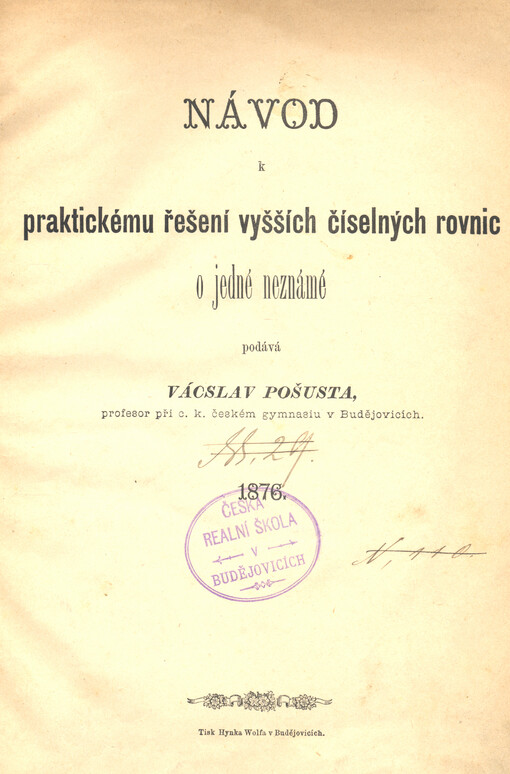 Návod k praktickému řešení vyšších číselných rovnic o jedné neznámé
