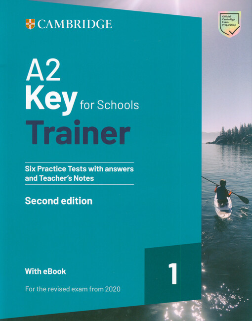 A2 key for schools 1 : trainer : six practice tests with answers and teacher's notes