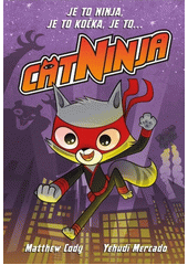 Cat Ninja  (odkaz v elektronickém katalogu)