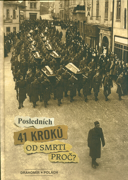 Posledních 41 kroků od smrti - proč?