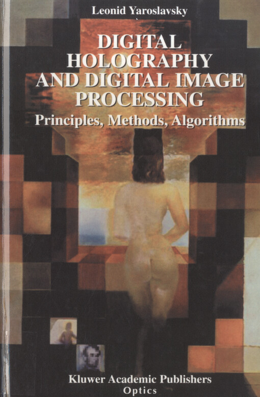 Digital holography and digital image processing :principles, methods, algorithms