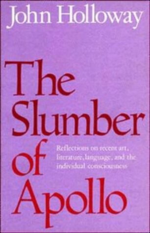 The slumber of Apollo : reflections on recent art, literature, language, and the individual consciousness