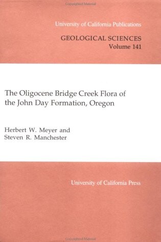 The Oligocene Bridge Creek flora of the John Day formation, Oregon