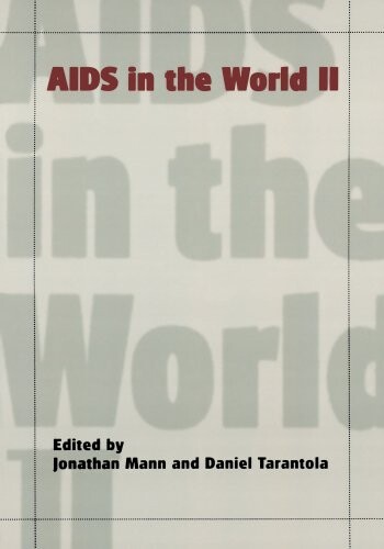 AIDS in the World II: Global Dimensions, Social Roots, and Responses (Vol 2)