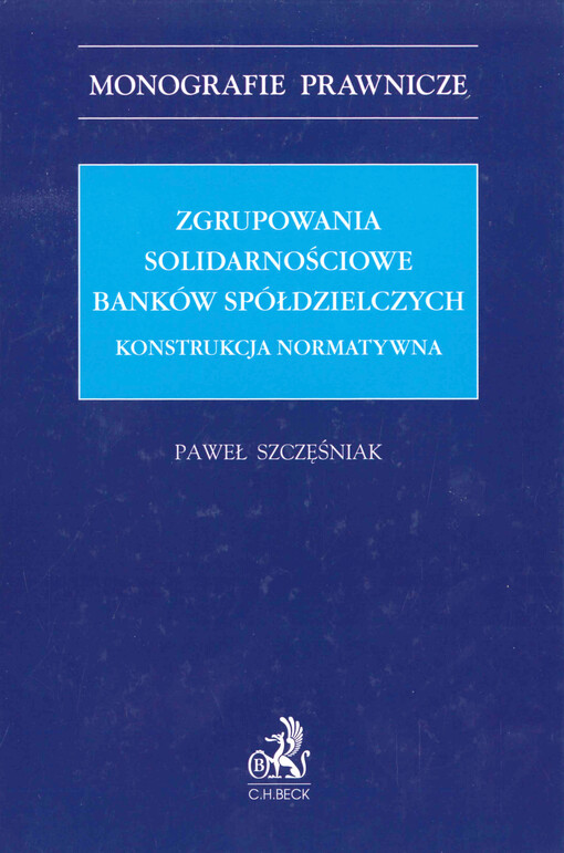 Zgrupowania solidarnościowe banków spółdzielczych : konstrukcja normatywna