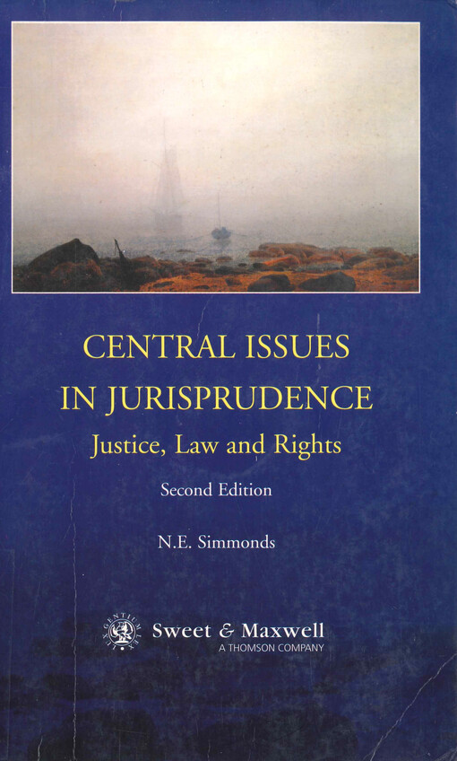 Central issues in jurisprudence : justice, law and rights