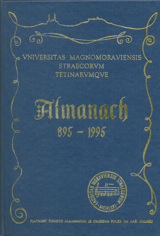 Almanach 895-1995 : Vniversitas magnomoraviensis straecorvm tetinarvmqve