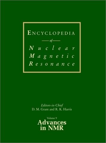 Encyclopedia of Nuclear Magnetic Resonance, Advances in NMR (Volume 9)