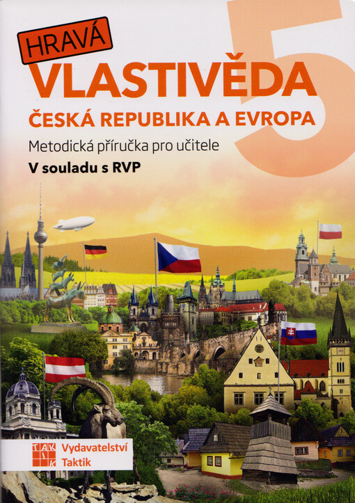 Hravá vlastivěda 5 : metodická příručka pro učitele. Česká republika a Evropa