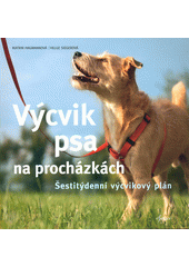 Výcvik psa na procházkách  (odkaz v elektronickém katalogu)