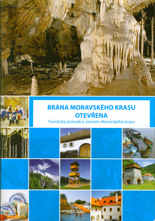 Brána Moravského krasu otevřena : turistický průvodce územím Moravského krasu