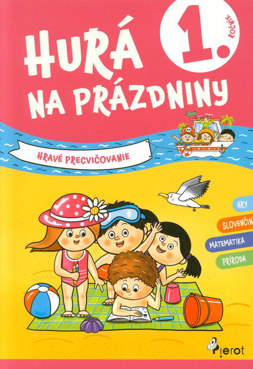 Hurá na prázdniny : 1. ročník