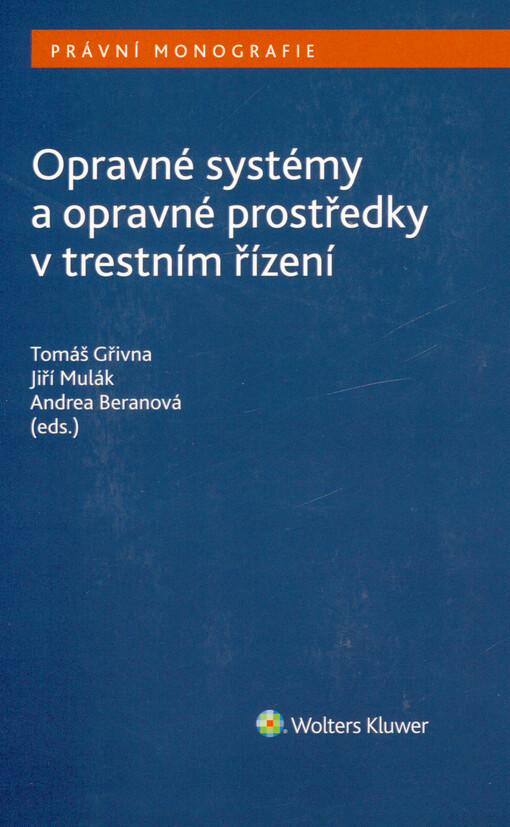 Opravné systémy a opravné prostředky v trestním řízení
