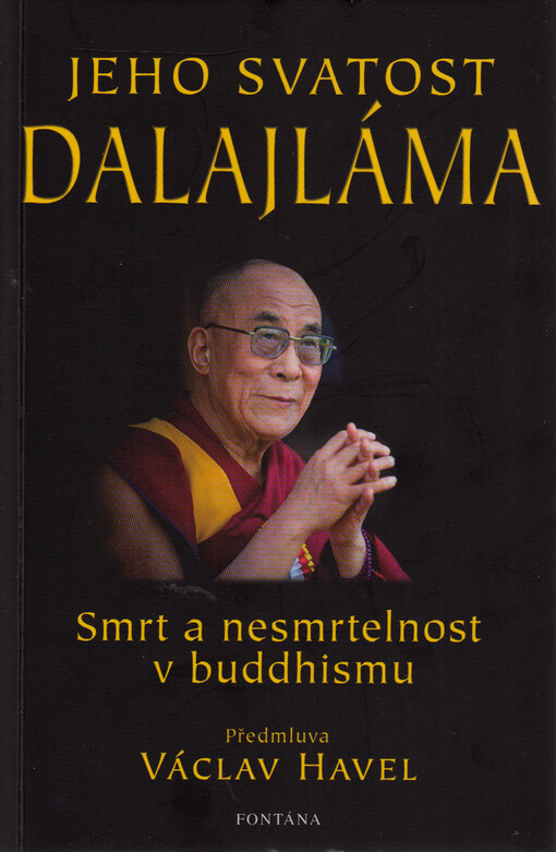 Jeho Svatost dalajláma : smrt a nesmrtelnost v buddhismu