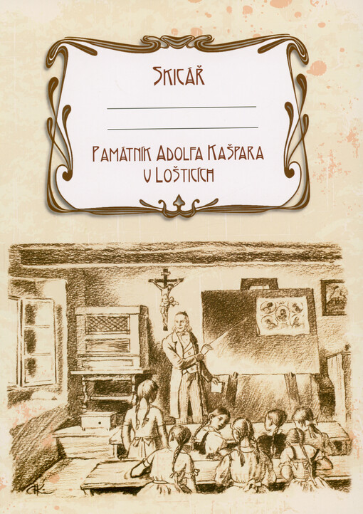 Skicář : Památník Adolfa Kašpara v Lošticích