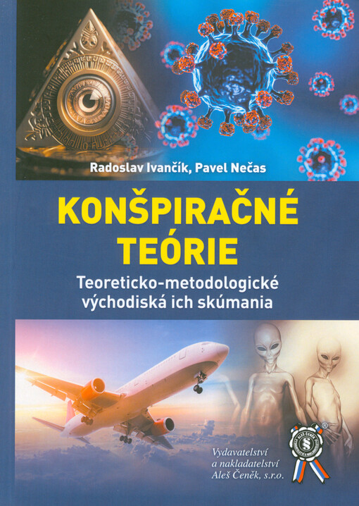 Konšpiračné teórie : teoreticko-metodologické východiská ich skúmania