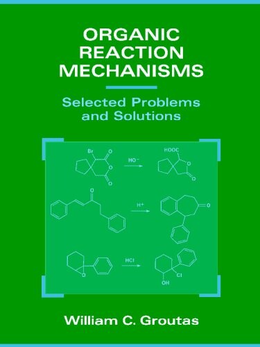 Organic Reaction Mechanisms: Selected Problems and Solutions