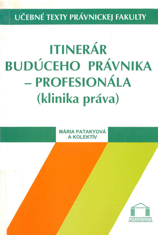Itinerár budúceho právnika - profesionála : (klinika práva)