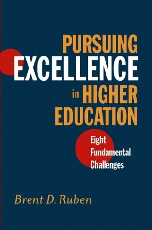 Pursuing Excellence in Higher Education: Eight Fundamental Challenges (Jossey-Bass Higher and Adult Education Series)