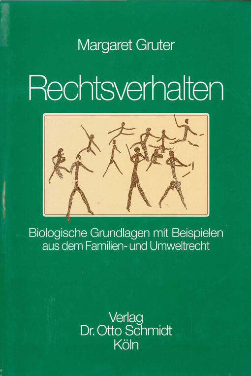 Rechtsverhalten : biologische Grundlagen mit Bespielen aus dem Familien- und Umweltrecht