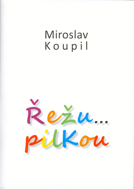 Řežu... pilkou