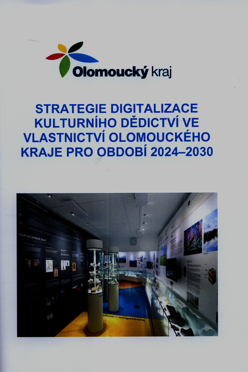 Strategie digitalizace kulturního dědictví ve vlastnictví Olomouckého kraje pro období 2024-2030