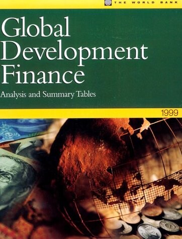 Global development finance 1999 : analysis and summary tables