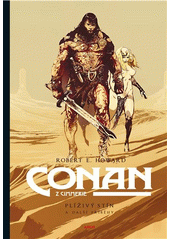 Conan z Cimmerie. Plíživý stín a další příběhy  (odkaz v elektronickém katalogu)