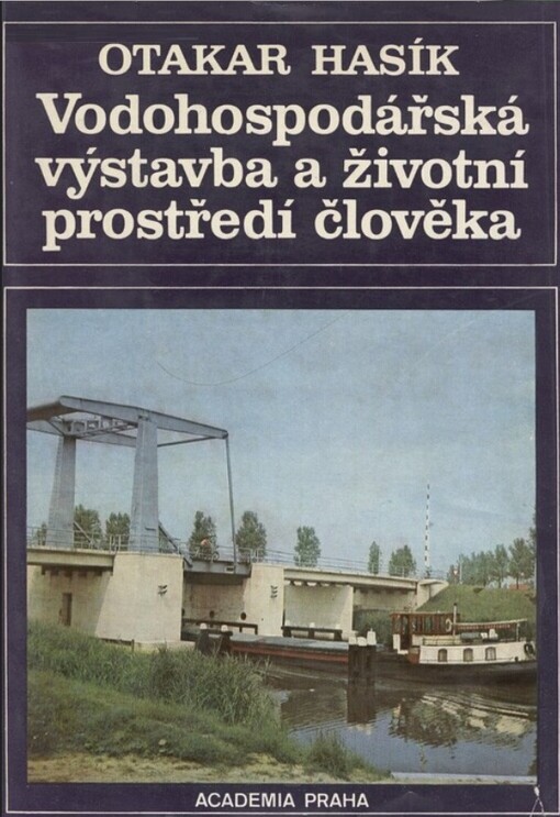 Vodohospodářská výstavba a životní prostředí člověka