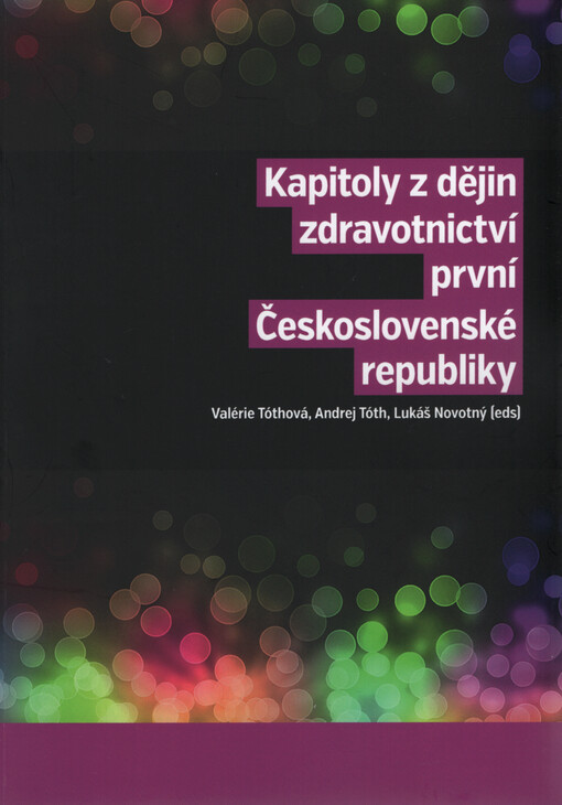 Kapitoly z dějin zdravotnictví první Československé republiky
