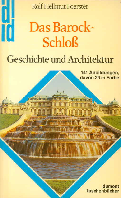Das Barock-Schloß : Geschichte und Architektur