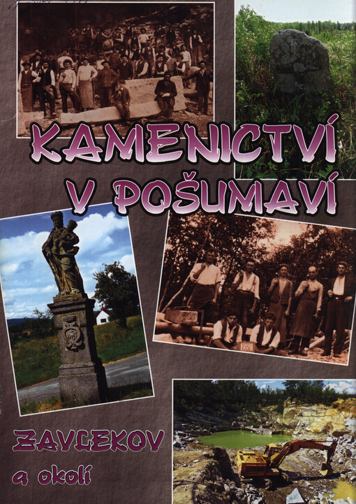 Kamenictví v Pošumaví : Zavlekov a okolí