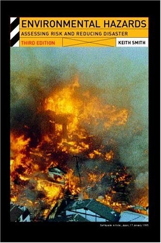Environmental Hazards: Assessing Risk and Reducing Disaster (Routledge Physical Environment Series)