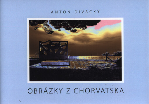 Obrázky z Chorvatska : z cyklu 