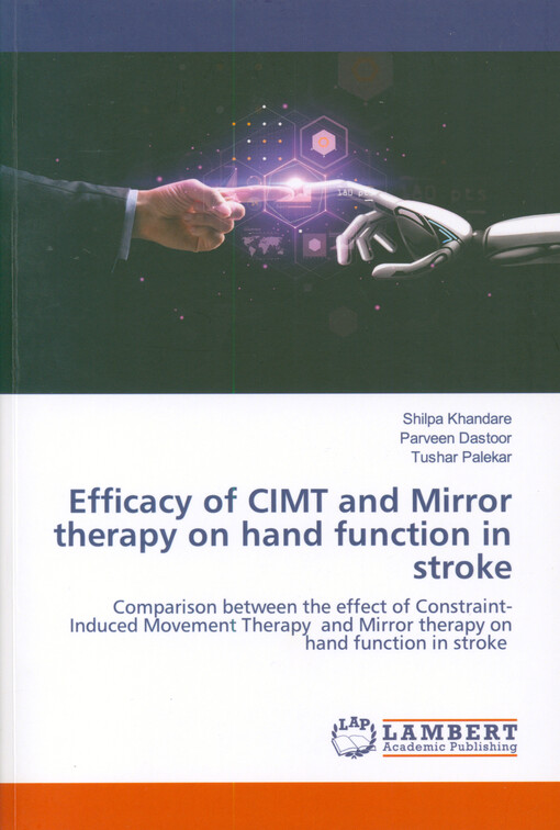 Efficacy of CIMT and mirror therapy on hand function in stroke : comparison between the effect of constraint-induced movement therapy and mirror therapy on hand function in stroke