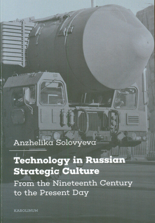Technology in Russian strategic culture : from the nineteenth century to the present day