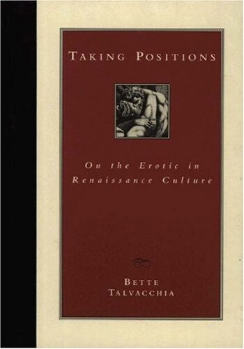 Taking positions : on the erotic in Renaissance culture