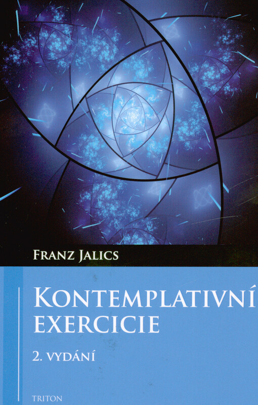 Kontemplativní exercicie : úvod do kontemplativního životního postoje a Ježíšovy modlitby