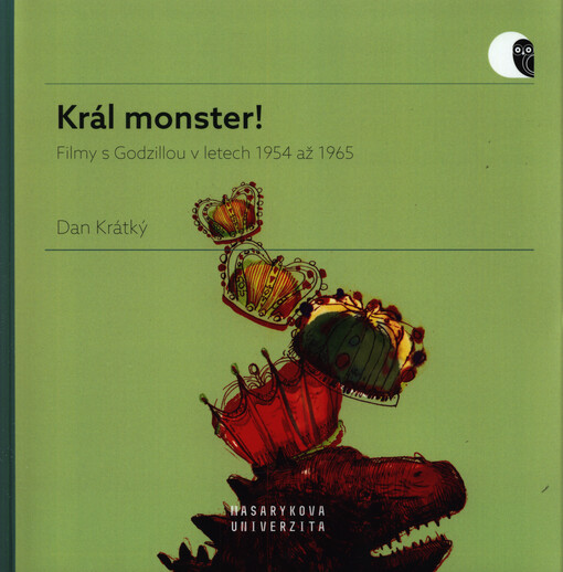 Král monster! : filmy s Godzillou v letech 1954 až 1965