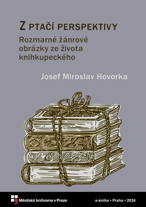 Z ptačí perspektivy :rozmarné žánrové obrázky ze života knihkupeckého