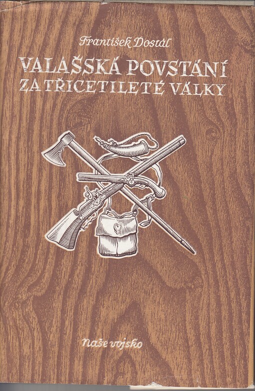 Valašská povstání za třicetileté války (1621-1644) :ze zápasů východomoravského lidu