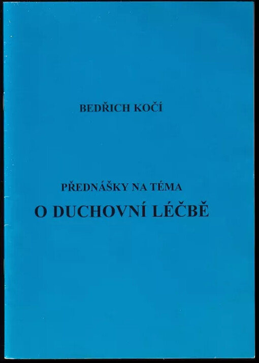 Přednášky na téma O duchovní léčbě