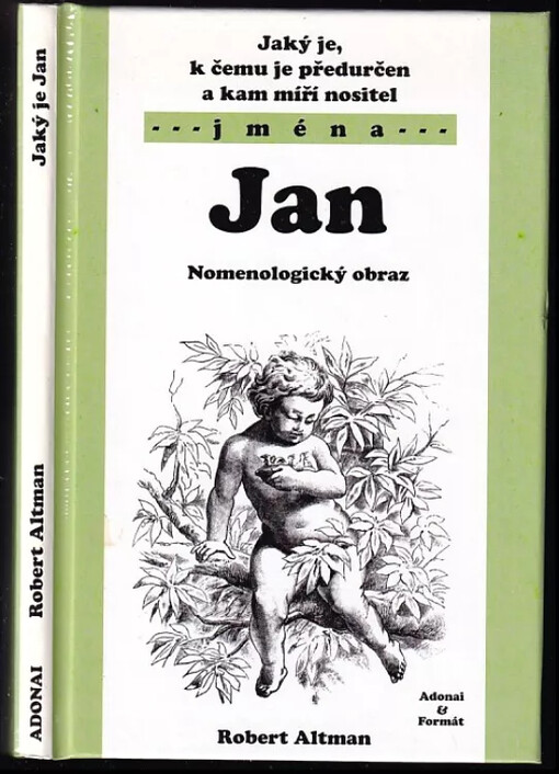 Jaký je, k čemu je předurčen a kam míří nositel jména Jan