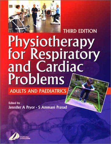 Physiotherapy for respiratory and cardiac problems : adults and paediatrics